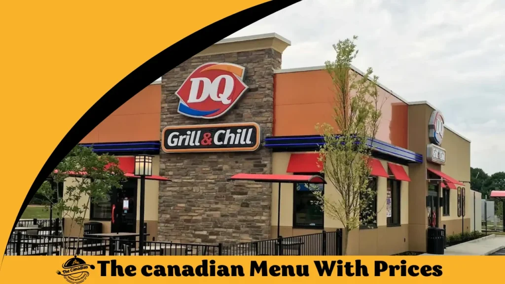 Dairy Queen Grill & Chill Menu With Prices In Canada