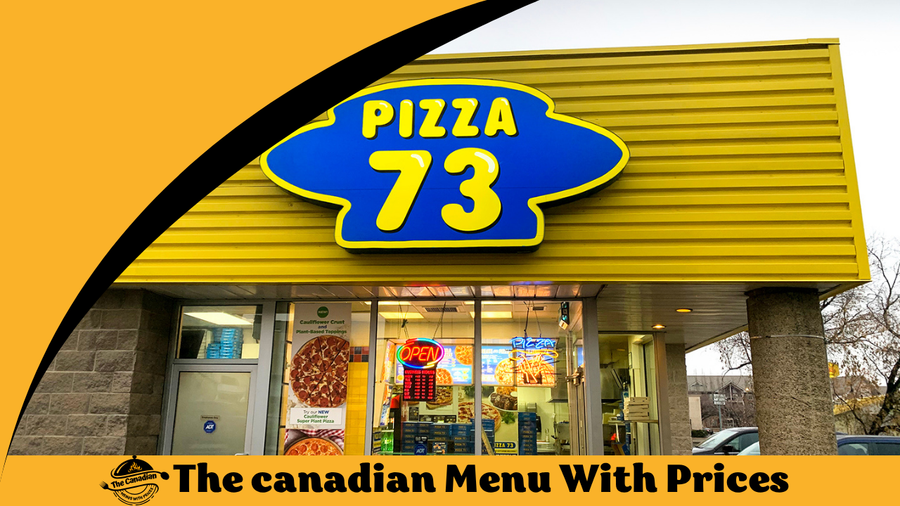 Pizza 73 Menu With Prices In Canada