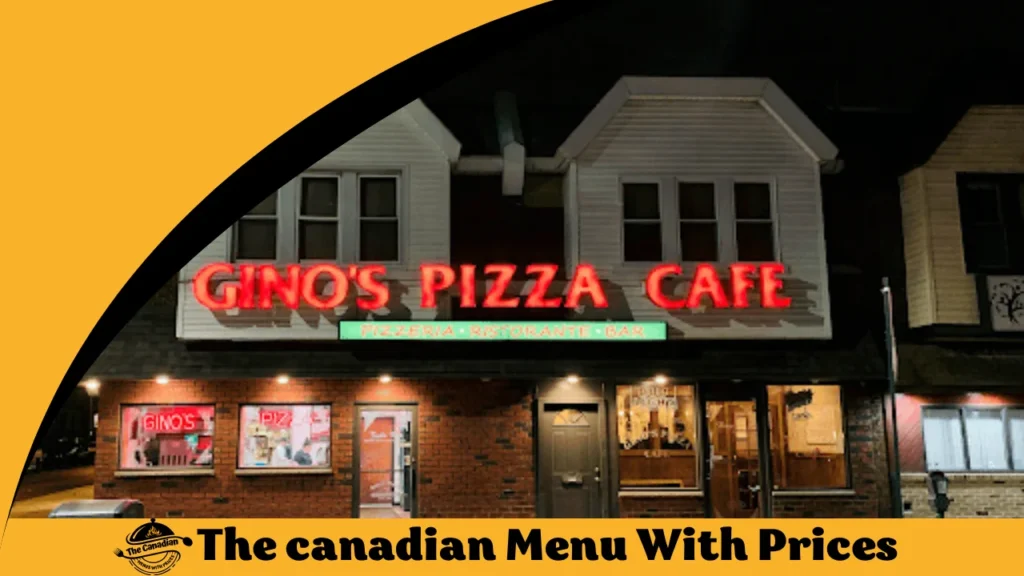 Gino's Pizza Cafe Menu With Prices In Canada